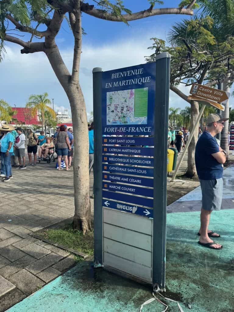 Sign right as you get off the ship in Martinique
